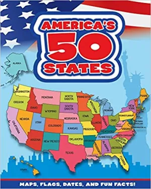 America’s 50 States: Maps, Flags, Dates, and Fun Facts!